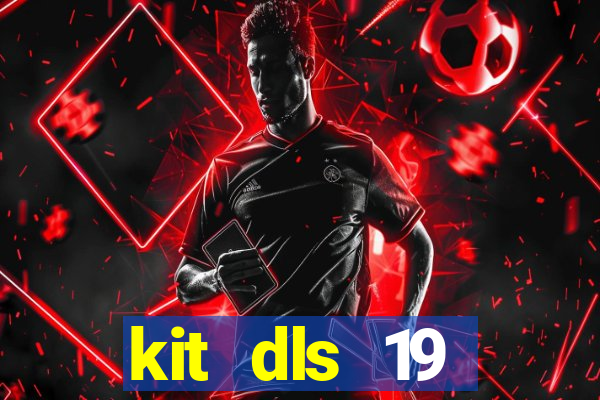 kit dls 19 manchester city